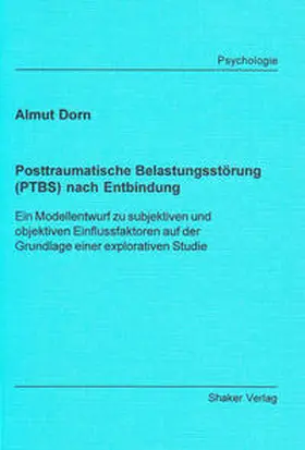 Dorn |  Posttraumatische Belastungsstörung (PTBS) nach Entbindung | Buch |  Sack Fachmedien