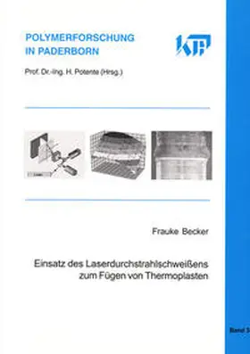 Becker |  Einsatz des Laserdurchstrahlschweißens zum Fügen von Thermoplasten | Buch |  Sack Fachmedien
