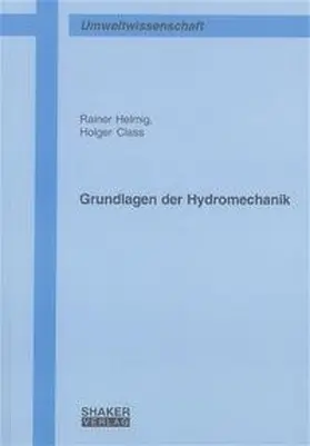 Helmig / Class |  Grundlagen der Hydromechanik | Buch |  Sack Fachmedien