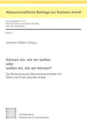 Weber |  Können wir, wie wir wollen, oder wollen wir, wie wir können? | Buch |  Sack Fachmedien