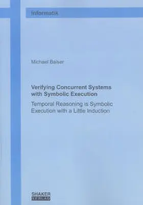 Balser |  Verifying Concurrent Systems with Symbolic Execution | Buch |  Sack Fachmedien