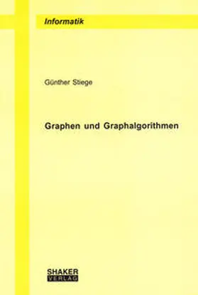 Stiege |  Graphen und Graphalgorithmen | Buch |  Sack Fachmedien