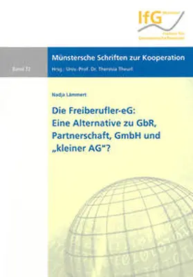 Lämmert |  Die Freiberufler-eG: Eine Alternative zu GbR, Partnerschaft, GmbH und "kleiner AG"? | Buch |  Sack Fachmedien