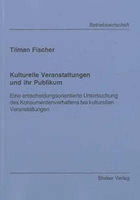 Fischer |  Kulturelle Veranstaltungen und ihr Publikum | Buch |  Sack Fachmedien