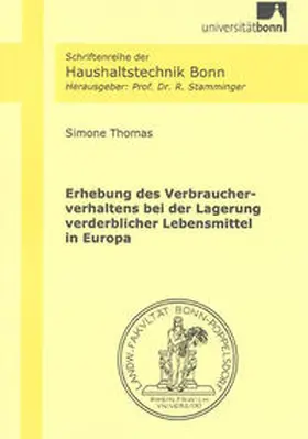 Thomas |  Erhebung des Verbraucherverhaltens bei der Lagerung verderblicher Lebensmittel in Europa | Buch |  Sack Fachmedien