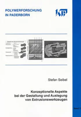 Seibel |  Konzeptionelle Aspekte bei der Gestaltung und Auslegung von Extrusionswerkzeugen | Buch |  Sack Fachmedien