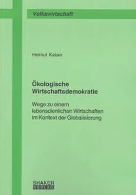 Kaiser |  Ökologische Wirtschaftsdemokratie | Buch |  Sack Fachmedien