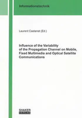Castanet |  Influence of the Variability of the Propagation Channel on Mobile, Fixed Multimedia and Optical Satellite Communications | Buch |  Sack Fachmedien