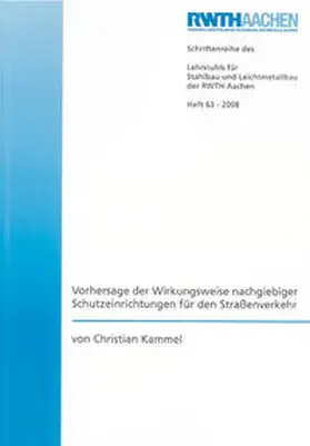 Kammel |  Vorhersage der Wirkungsweise nachgiebiger Schutzeinrichtungen für den Straßenverkehr | Buch |  Sack Fachmedien
