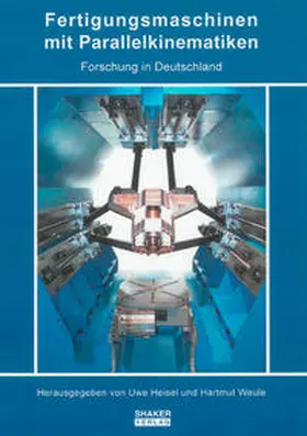 Heisel / Weule |  Fertigungsmaschinen mit Parallelkinematiken | Buch |  Sack Fachmedien