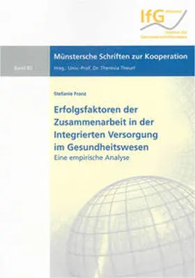 Franz |  Erfolgsfaktoren der Zusammenarbeit in der Integrierten Versorgung im Gesundheitswesen | Buch |  Sack Fachmedien