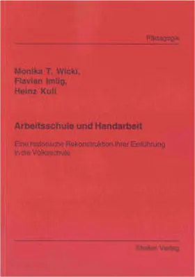 Wicki / Imlig / Kull |  Arbeitsschule und Handarbeit | Buch |  Sack Fachmedien