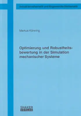 Könning |  Optimierung und Robustheitsbewertung in der Simulation mechanischer Systeme | Buch |  Sack Fachmedien