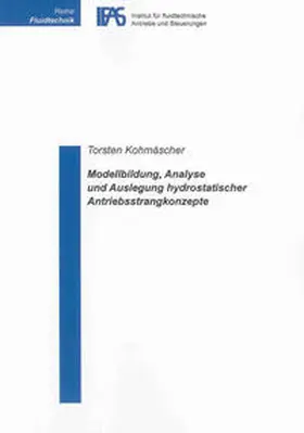 Kohmäscher |  Modellbildung, Analyse und Auslegung hydrostatischer Antriebsstrangkonzepte | Buch |  Sack Fachmedien