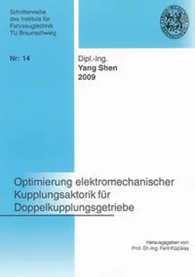 Shen |  Optimierung elektromechanischer Kupplungsaktorik für Doppelkupplungsgetriebe | Buch |  Sack Fachmedien