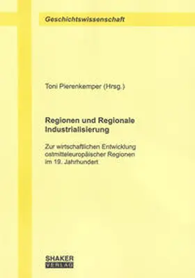 Pierenkemper |  Regionen und Regionale Industrialisierung | Buch |  Sack Fachmedien