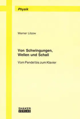 Litzow |  Von Schwingungen, Wellen und Schall | Buch |  Sack Fachmedien