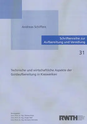 Schiffers |  Technische und wirtschaftliche Aspekte der Goldaufbereitung in Kieswerken | Buch |  Sack Fachmedien