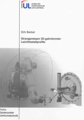 Becker |  Strangpressen 3D-gekrümmter Leichtmetallprofile | Buch |  Sack Fachmedien