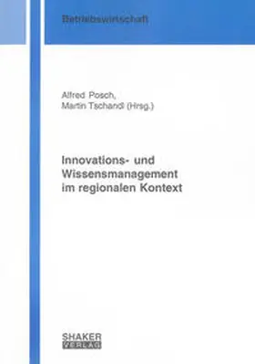 Posch / Tschandl |  Innovations- und Wissensmanagement im regionalen Kontext | Buch |  Sack Fachmedien