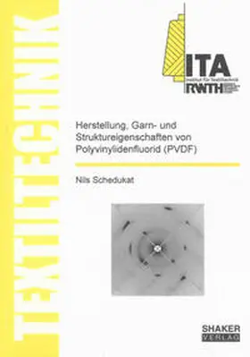 Schedukat |  Herstellung, Garn- und Struktureigenschaften von Polyvinylidenfluorid (PVDF) | Buch |  Sack Fachmedien