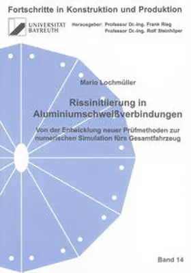Lochmüller |  Rissinitiierung in Aluminiumschweißverbindungen | Buch |  Sack Fachmedien