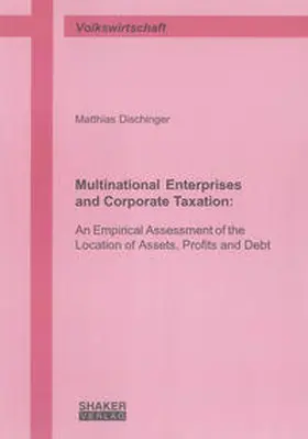 Dischinger |  Multinational Enterprises and Corporate Taxation: | Buch |  Sack Fachmedien