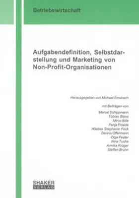 Emsbach |  Aufgabendefinition, Selbstdarstellung und Marketing von Non-Profit-Organisationen | Buch |  Sack Fachmedien