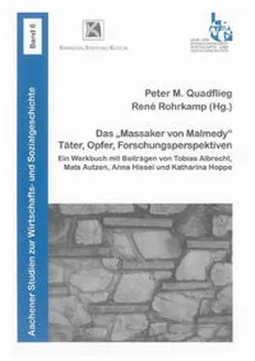 Quadflieg / Rohrkamp |  Das "Massaker von Malmedy": Täter, Opfer, Forschungsperspektiven | Buch |  Sack Fachmedien