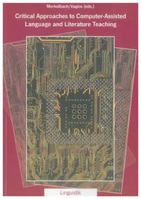 Merkelbach / Vagios |  Critical Approaches to Computer-Assisted Language and Literature Teaching | Buch |  Sack Fachmedien