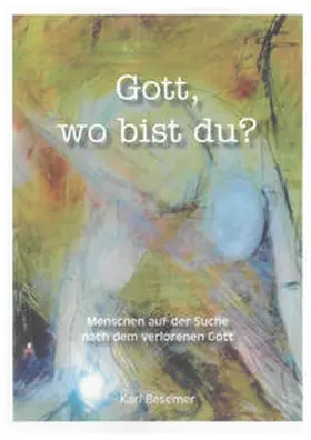 Besemer |  Gott, wo bist du? | Buch |  Sack Fachmedien