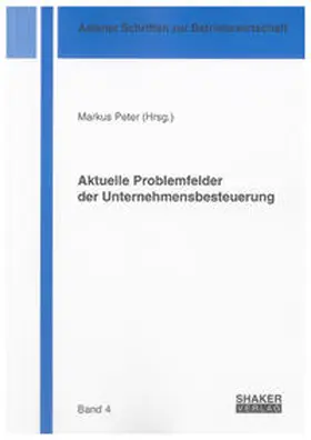 Peter |  Aktuelle Problemfelder der Unternehmensbesteuerung | Buch |  Sack Fachmedien