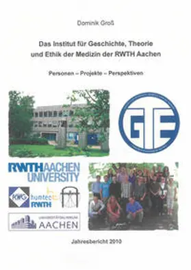 Groß |  Das Institut für Geschichte, Theorie und Ethik der Medizin der RWTH Aachen | Buch |  Sack Fachmedien