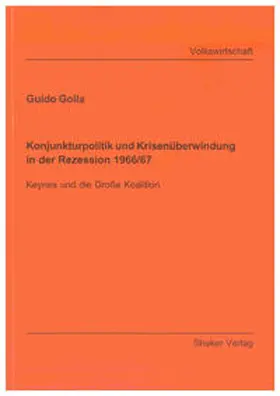 Golla |  Konjunkturpolitik und Krisenüberwindung in der Rezession 1966/67 | Buch |  Sack Fachmedien