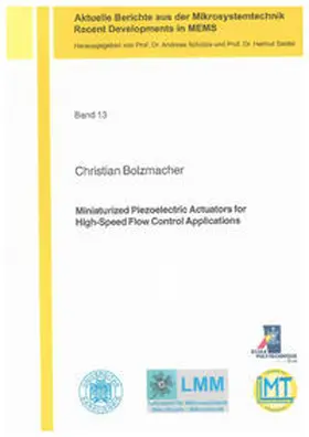 Bolzmacher |  Miniaturized Piezoelectric Actuators for High-Speed Flow Control Applications | Buch |  Sack Fachmedien