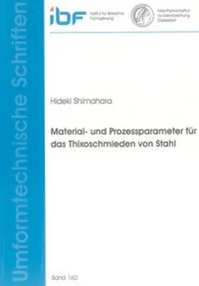 Shimahara |  Material- und Prozessparameter für das Thixoschmieden von Stahl | Buch |  Sack Fachmedien