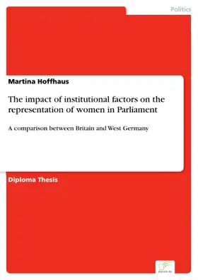 Hoffhaus |  The impact of institutional factors on the representation of women in Parliament | eBook | Sack Fachmedien