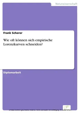 Scherer |  Wie oft können sich empirische Lorenzkurven schneiden? | eBook | Sack Fachmedien