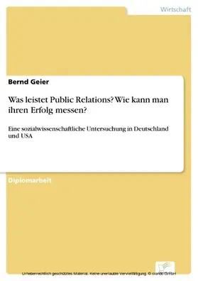 Geier |  Was leistet Public Relations? Wie kann man ihren Erfolg messen? | eBook | Sack Fachmedien