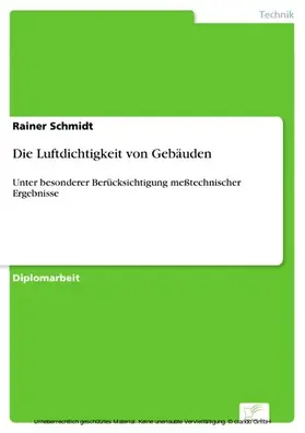 Schmidt |  Die Luftdichtigkeit von Gebäuden | eBook | Sack Fachmedien