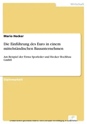 Hecker |  Die Einführung des Euro in einem mittelständischen Bauunternehmen | eBook | Sack Fachmedien