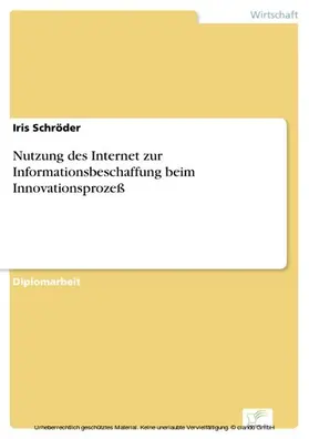 Schröder |  Nutzung des Internet zur Informationsbeschaffung beim Innovationsprozeß | eBook | Sack Fachmedien