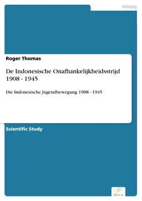 Thomas |  De Indonesische Onafhankelijkheidsstrijd 1908 - 1945 | eBook | Sack Fachmedien