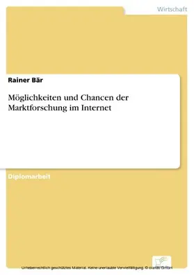 Bär |  Möglichkeiten und Chancen der Marktforschung im Internet | eBook | Sack Fachmedien