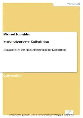 Schneider |  Marktorientierte Kalkulation | eBook | Sack Fachmedien