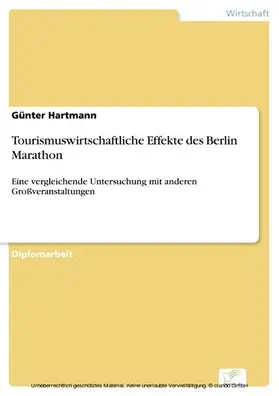 Hartmann |  Tourismuswirtschaftliche Effekte des Berlin Marathon | eBook | Sack Fachmedien