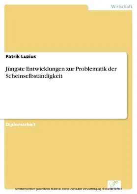 Luzius |  Jüngste Entwicklungen zur Problematik der Scheinselbständigkeit | eBook | Sack Fachmedien