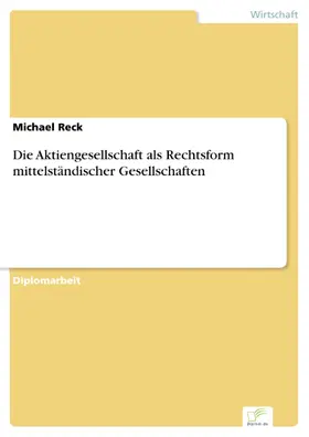 Reck |  Die Aktiengesellschaft als Rechtsform mittelständischer Gesellschaften | eBook | Sack Fachmedien