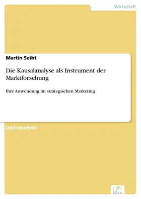 Seibt |  Die Kausalanalyse als Instrument der Marktforschung | eBook | Sack Fachmedien