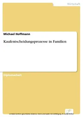 Hoffmann |  Kaufentscheidungsprozesse in Familien | eBook | Sack Fachmedien
